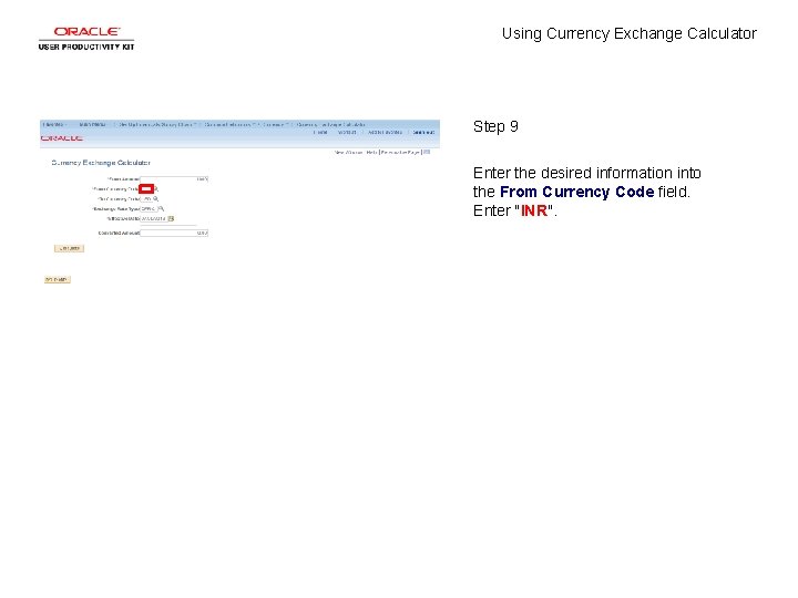 Using Currency Exchange Calculator Step 9 Enter the desired information into the From Currency
