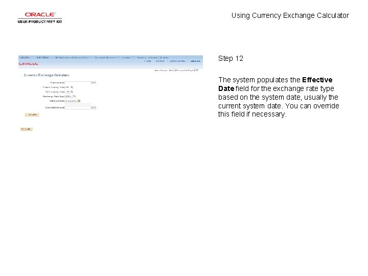 Using Currency Exchange Calculator Step 12 The system populates the Effective Date field for