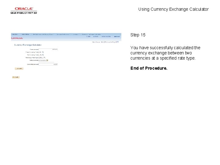 Using Currency Exchange Calculator Step 15 You have successfully calculated the currency exchange between