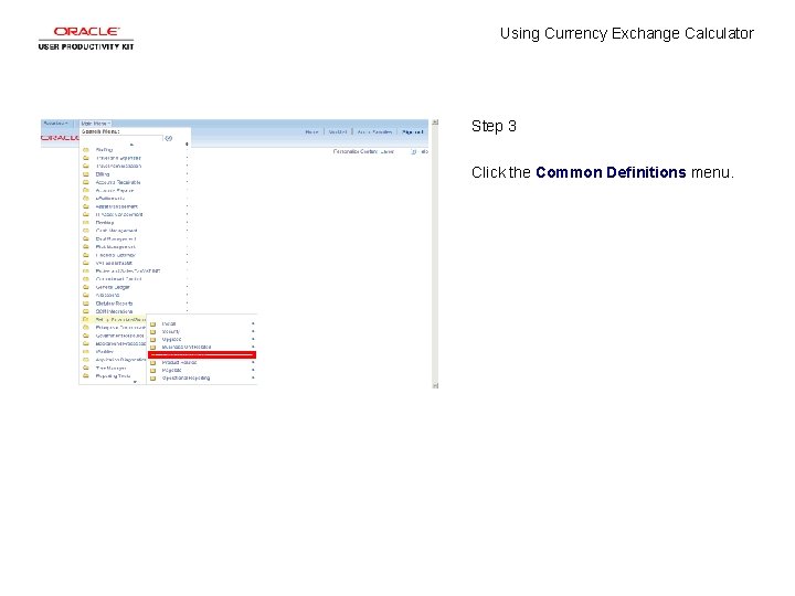 Using Currency Exchange Calculator Step 3 Click the Common Definitions menu. 