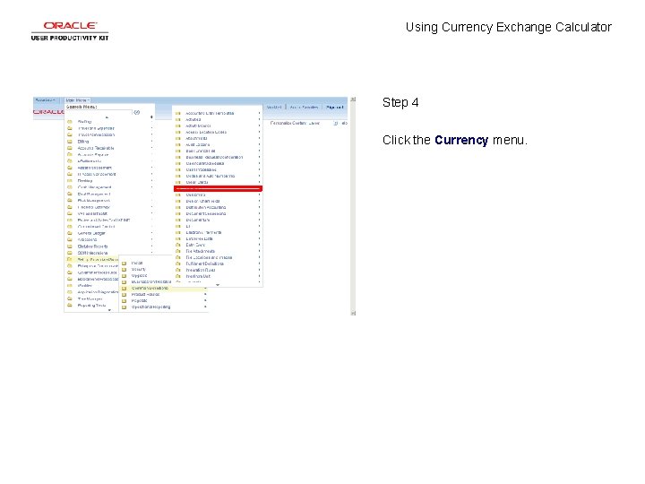 Using Currency Exchange Calculator Step 4 Click the Currency menu. 