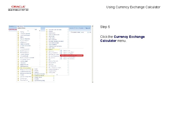 Using Currency Exchange Calculator Step 5 Click the Currency Exchange Calculator menu. 