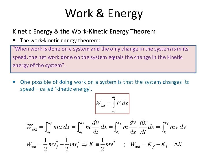 Work & Energy Kinetic Energy & the Work-Kinetic Energy Theorem § The work-kinetic energy