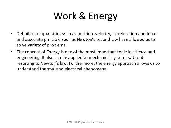 Work & Energy § Definition of quantities such as position, velocity, acceleration and force