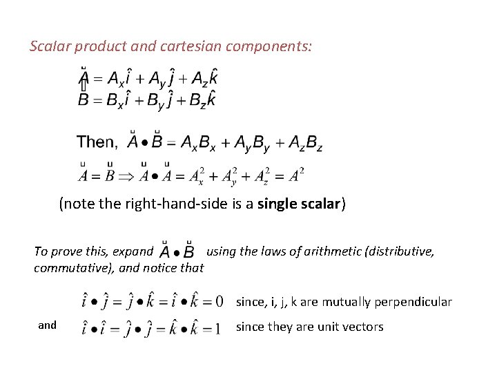 Sca. Iar product and cartesian components: (note the right-hand-side is a single scalar) To