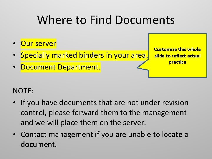 Where to Find Documents • Our server • Specially marked binders in your area.