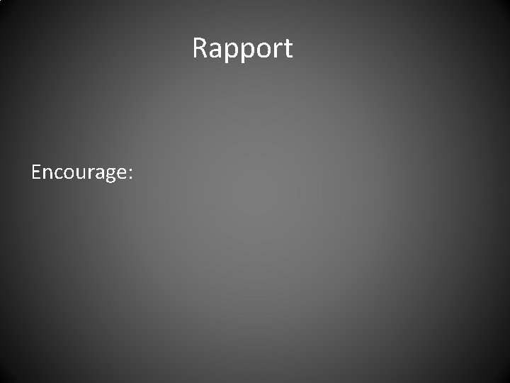 Rapport Encourage: 
