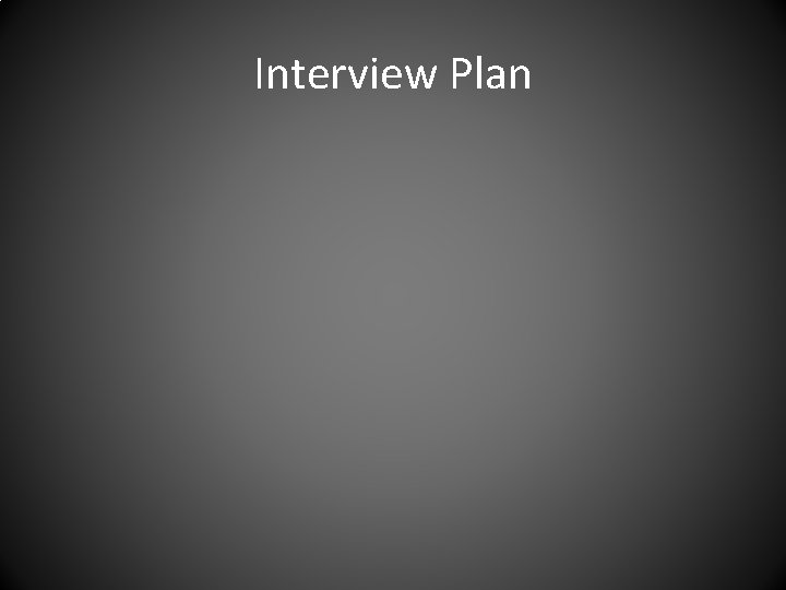 Interview Plan 