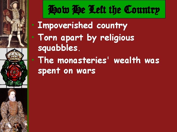 How He Left the Country • Impoverished country • Torn apart by religious squabbles. How He Left the Country • Impoverished country • Torn apart by religious squabbles.