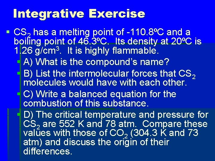 Integrative Exercise § CS 2 has a melting point of -110. 8ºC and a