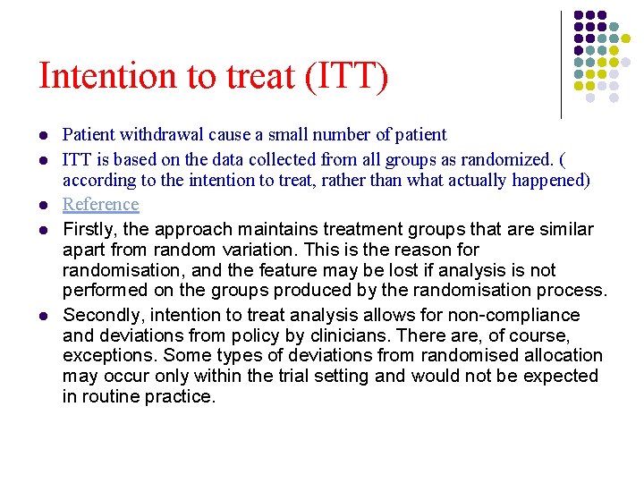 Intention to treat (ITT) l l l Patient withdrawal cause a small number of Intention to treat (ITT) l l l Patient withdrawal cause a small number of