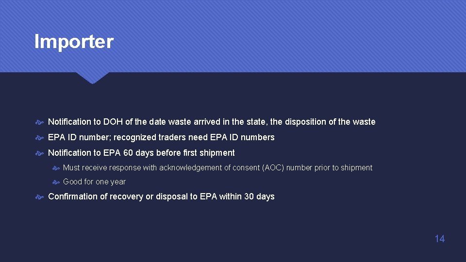 Importer Notification to DOH of the date waste arrived in the state, the disposition Importer Notification to DOH of the date waste arrived in the state, the disposition