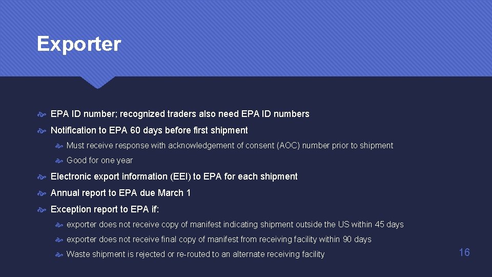 Exporter EPA ID number; recognized traders also need EPA ID numbers Notification to EPA Exporter EPA ID number; recognized traders also need EPA ID numbers Notification to EPA