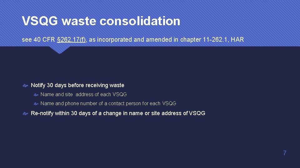 VSQG waste consolidation see 40 CFR § 262. 17(f), as incorporated and amended in VSQG waste consolidation see 40 CFR § 262. 17(f), as incorporated and amended in