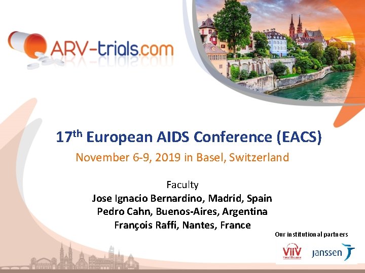17 th European AIDS Conference (EACS) November 6 -9, 2019 in Basel, Switzerland Faculty