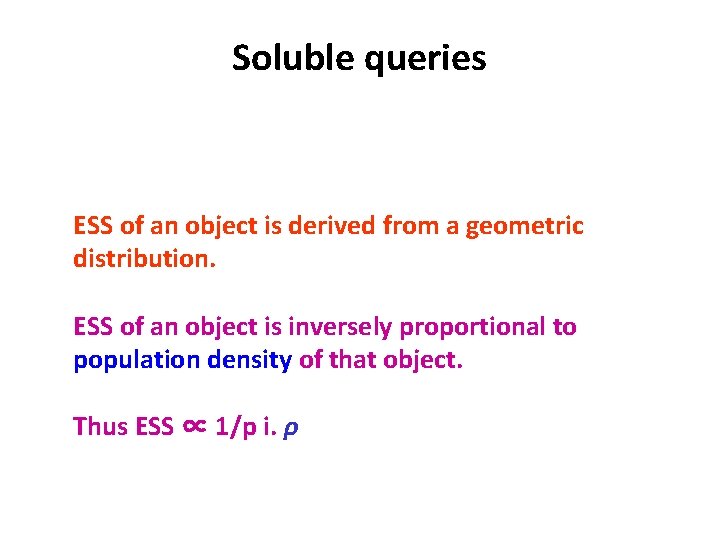 Soluble queries ESS of an object is derived from a geometric distribution. ESS of