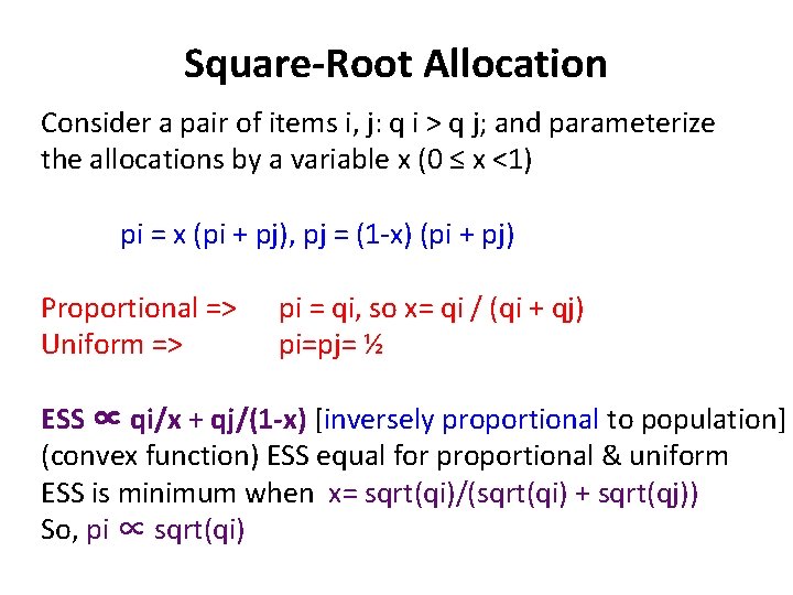 Square-Root Allocation Consider a pair of items i, j: q i > q j;