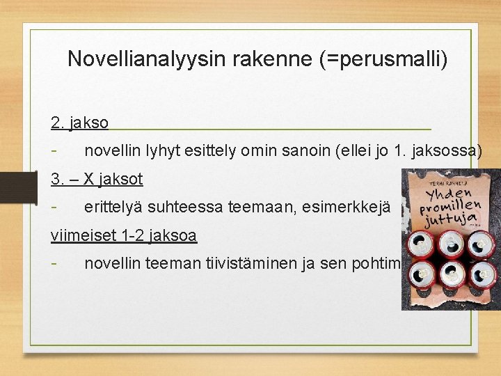 Novellianalyysin rakenne (=perusmalli) 2. jakso - novellin lyhyt esittely omin sanoin (ellei jo 1.