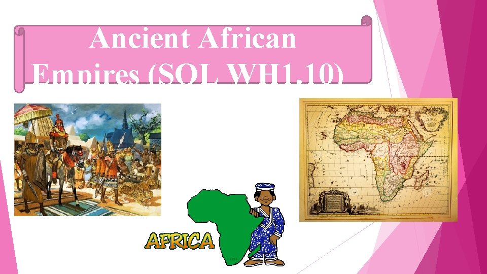 Ancient African Empires (SOL WH 1. 10) 