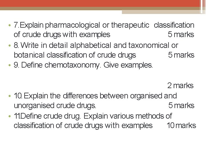  • 7. Explain pharmacological or therapeutic classification of crude drugs with examples 5