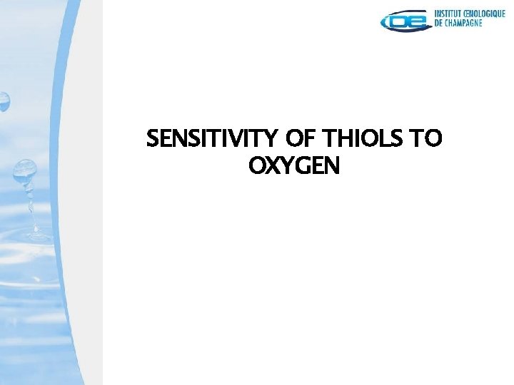 SENSITIVITY OF THIOLS TO OXYGEN 