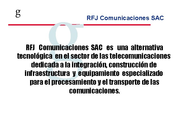 g g RFJ Comunicaciones SAC es una alternativa tecnológica en el sector de las g g RFJ Comunicaciones SAC es una alternativa tecnológica en el sector de las