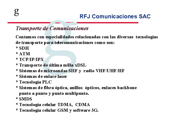 g g RFJ Comunicaciones SAC Transporte de Comunicaciones Contamos con especialidades relacionadas con las g g RFJ Comunicaciones SAC Transporte de Comunicaciones Contamos con especialidades relacionadas con las