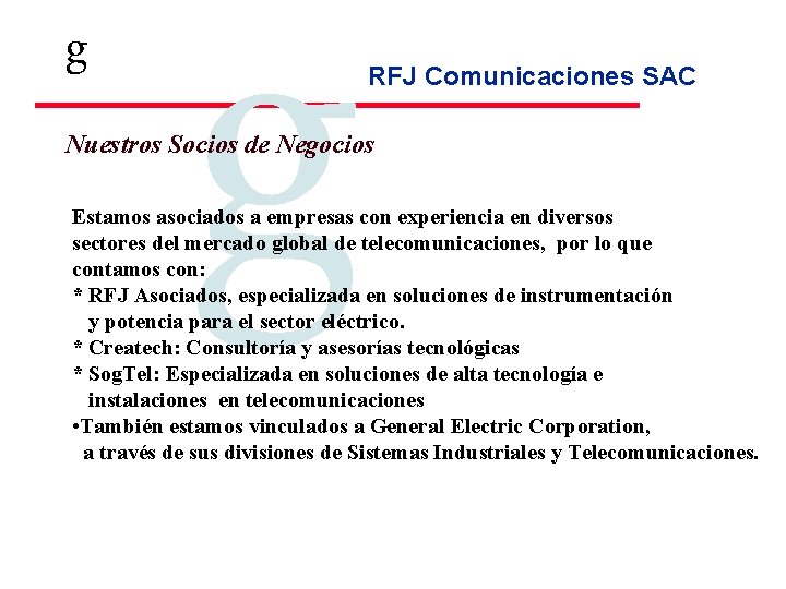 g g RFJ Comunicaciones SAC Nuestros Socios de Negocios Estamos asociados a empresas con g g RFJ Comunicaciones SAC Nuestros Socios de Negocios Estamos asociados a empresas con