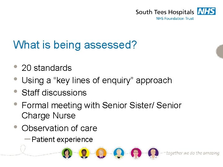 What is being assessed? • • • 20 standards Using a “key lines of