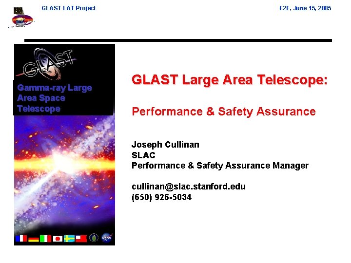 GLAST LAT Project Gamma-ray Large Area Space Telescope F 2 F, June 15, 2005