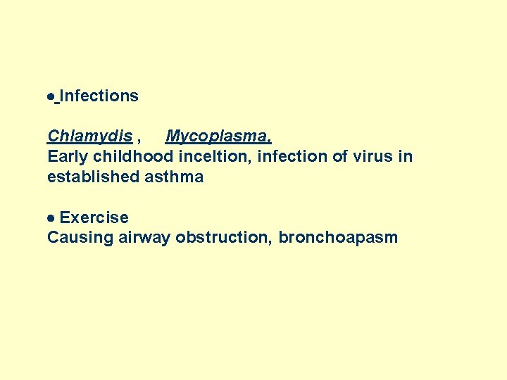  Infections Chlamydis , Mycoplasma, Early childhood inceltion, infection of virus in established asthma