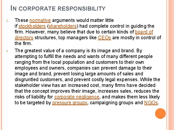 IN CORPORATE RESPONSIBILITY 3. 4. These normative arguments would matter little if stockholders (shareholders)