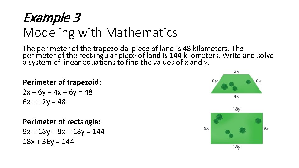 Example 3 Modeling with Mathematics The perimeter of the trapezoidal piece of land is