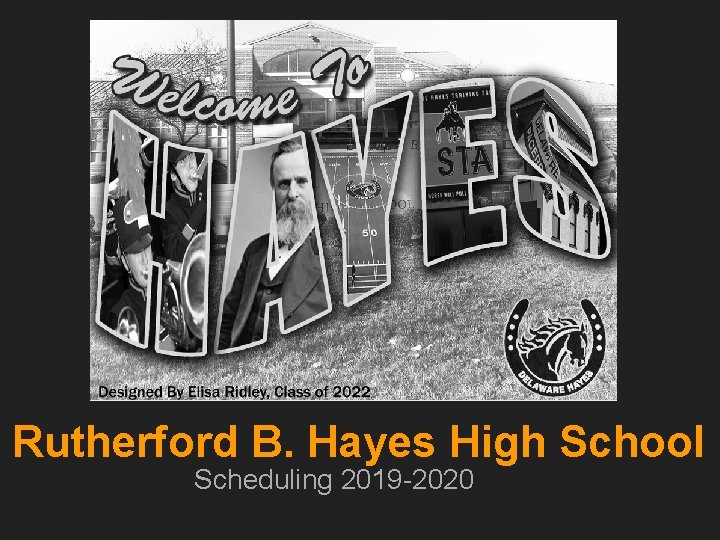 Rutherford B. Hayes High School Scheduling 2019 -2020 