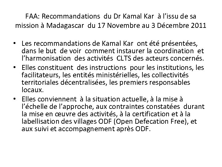 FAA: Recommandations du Dr Kamal Kar à l’issu de sa mission à Madagascar du FAA: Recommandations du Dr Kamal Kar à l’issu de sa mission à Madagascar du