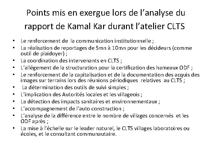 Points mis en exergue lors de l’analyse du rapport de Kamal Kar durant l’atelier Points mis en exergue lors de l’analyse du rapport de Kamal Kar durant l’atelier