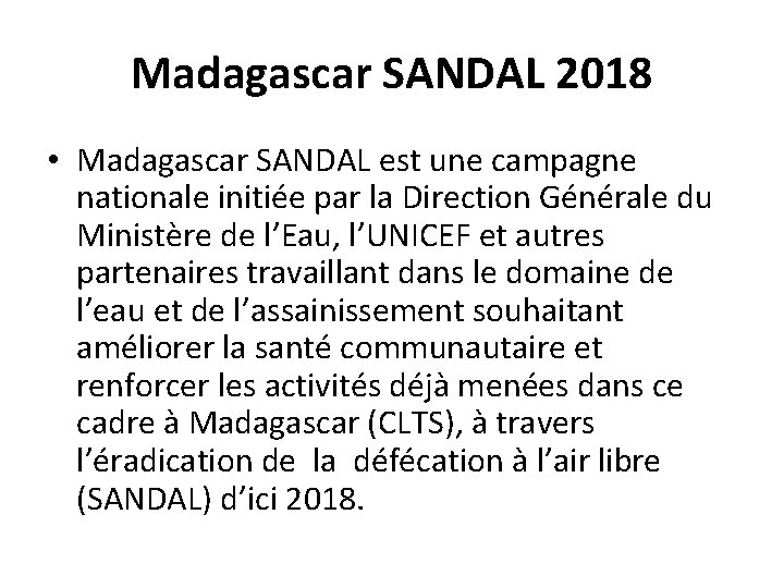 Madagascar SANDAL 2018 • Madagascar SANDAL est une campagne nationale initiée par la Direction Madagascar SANDAL 2018 • Madagascar SANDAL est une campagne nationale initiée par la Direction