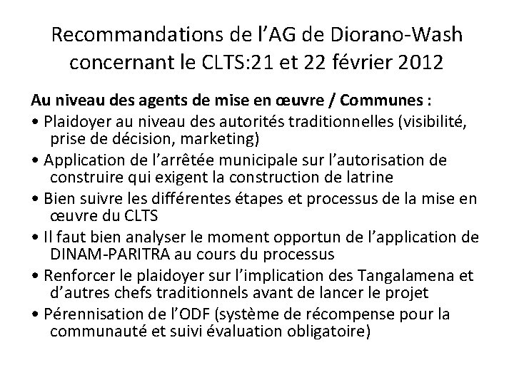 Recommandations de l’AG de Diorano-Wash concernant le CLTS: 21 et 22 février 2012 Au Recommandations de l’AG de Diorano-Wash concernant le CLTS: 21 et 22 février 2012 Au
