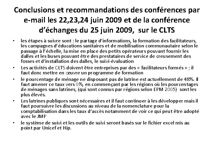 Conclusions et recommandations des conférences par e-mail les 22, 23, 24 juin 2009 et Conclusions et recommandations des conférences par e-mail les 22, 23, 24 juin 2009 et