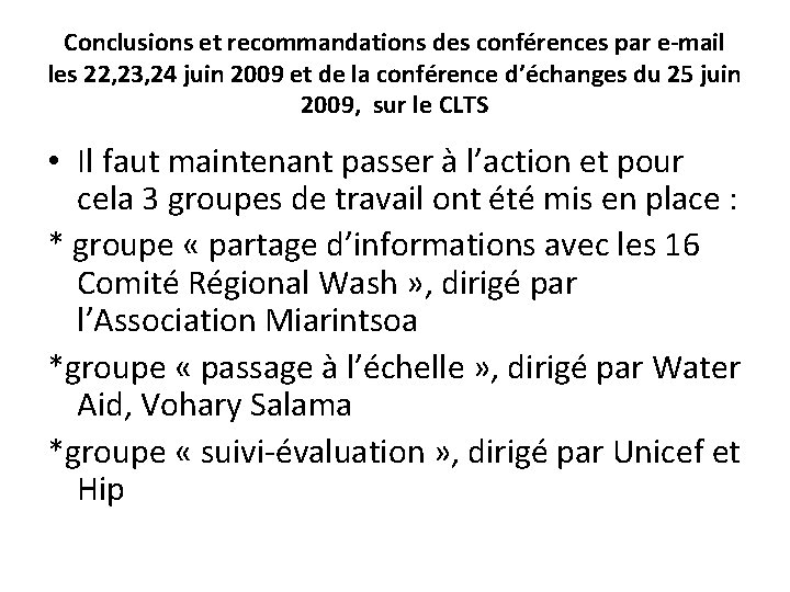 Conclusions et recommandations des conférences par e-mail les 22, 23, 24 juin 2009 et Conclusions et recommandations des conférences par e-mail les 22, 23, 24 juin 2009 et