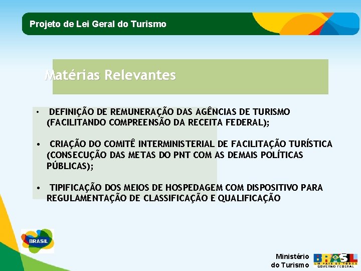 Projeto de Lei Geral do Turismo Matérias Relevantes • DEFINIÇÃO DE REMUNERAÇÃO DAS AGÊNCIAS