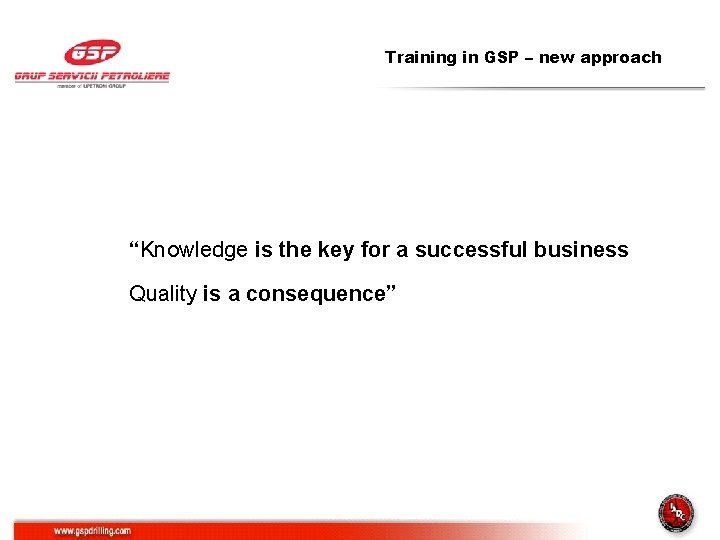 Training in GSP – new approach “Knowledge is the key for a successful business