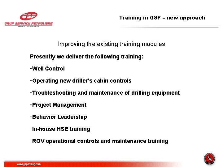 Training in GSP – new approach Improving the existing training modules Presently we deliver