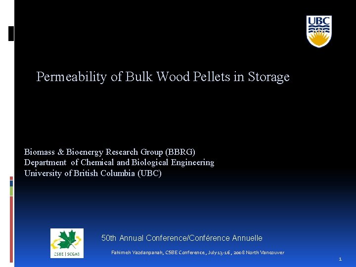 Permeability of Bulk Wood Pellets in Storage Biomass & Bioenergy Research Group (BBRG) Department