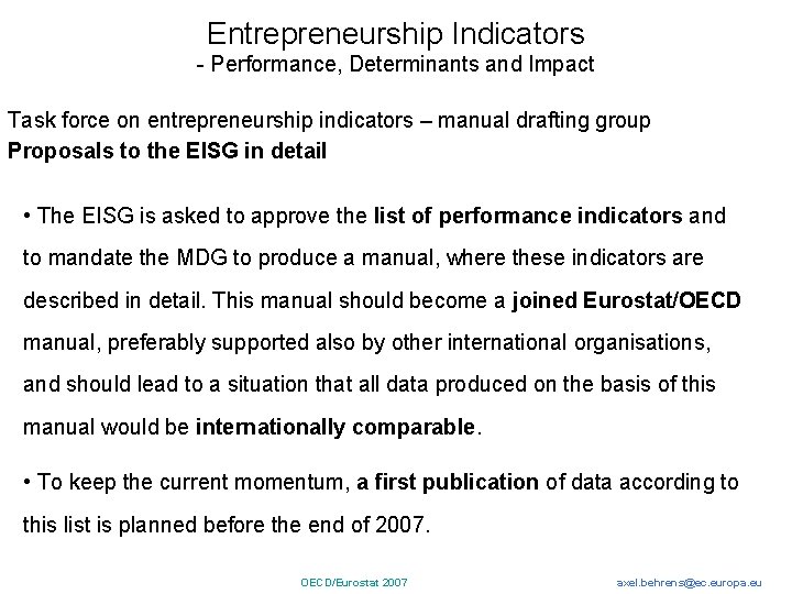 Entrepreneurship Indicators - Performance, Determinants and Impact Task force on entrepreneurship indicators – manual