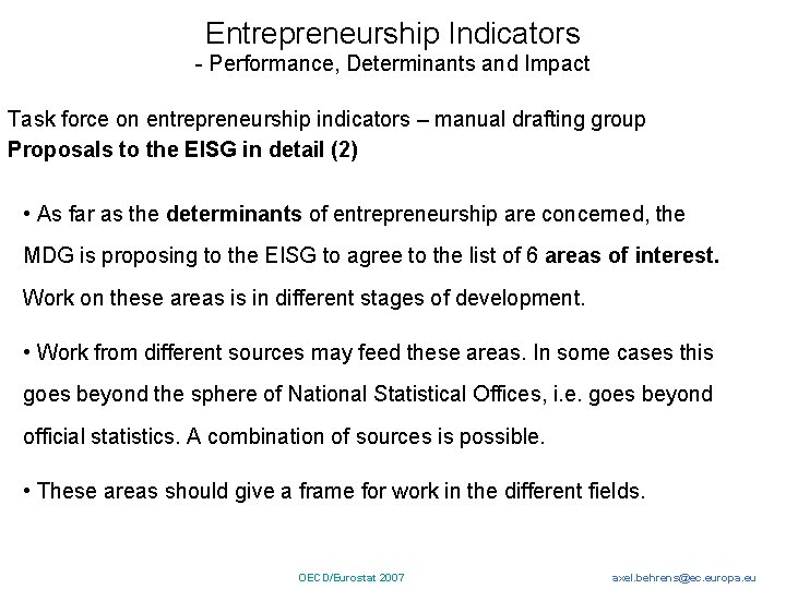 Entrepreneurship Indicators - Performance, Determinants and Impact Task force on entrepreneurship indicators – manual