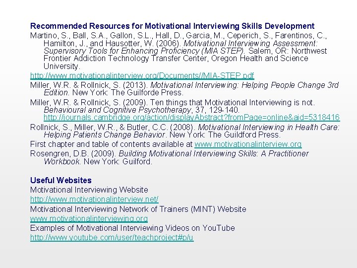 Recommended Resources for Motivational Interviewing Skills Development Martino, S. , Ball, S. A. ,