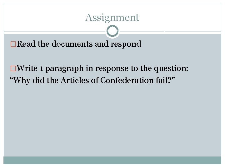 Assignment �Read the documents and respond �Write 1 paragraph in response to the question: