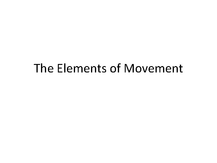 The Elements of Movement 