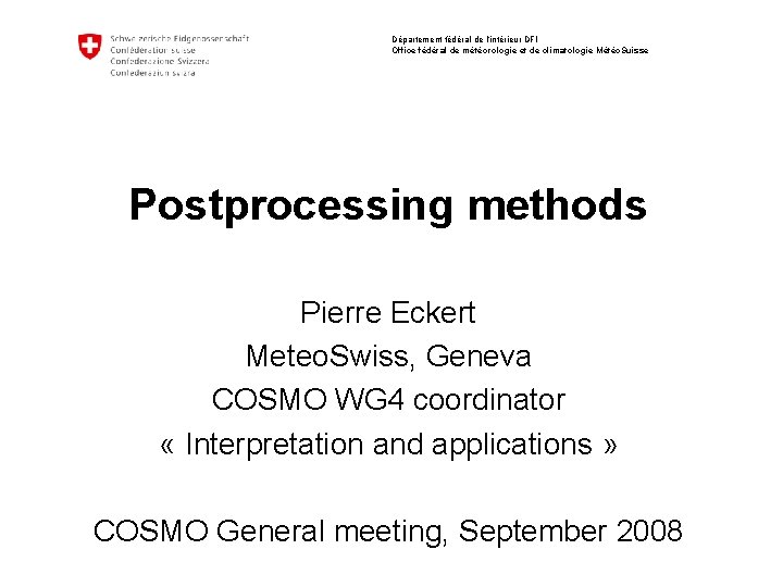 Département fédéral de l‘intérieur DFI Office fédéral de météorologie et de climatologie Météo. Suisse